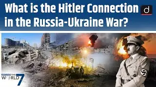 Is Russia's Invasion of Ukraine Against Nazi Germany? | Around The World 7 Days