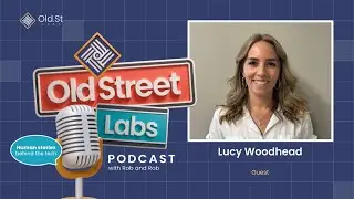 OSL Podcast: From Fashion Intern to Industrial Powerhouse - Lucy Woodhead on Tech and Manufacturing