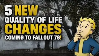 👀 5 NEW Quality of Life Changes Coming to Fallout 76!