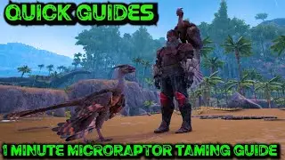 Ark Quick Guides - Microraptor - The 1 Minute Taming Guide!