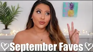 SEPTEMBER FAVORITES: BEAUTY & LIFESTYLE!