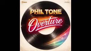 Phil Tone - Overture