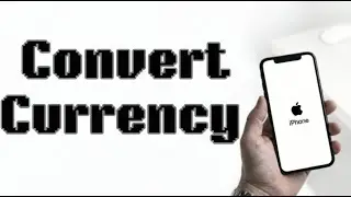 How to Convert Currency on iPhone (2026 Guide)