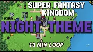 Super Fantasy Kingdom   Night Theme 10 Min Relaxing Loop