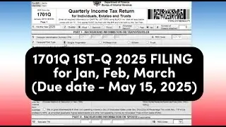 1701Q 1st Quarter 2025 Filing for Jan, Feb, March - Due date is on May 15, 2025