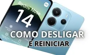 COMO DESLIGAR OU REINICIAR XIAOMI NOTE 14, NOTE 14 PRO, NOTE 14 PRO PLUS, NOTE 14S