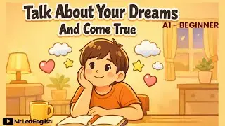 Talk About Your Dream And Come True  | English For Beginner  |Day8