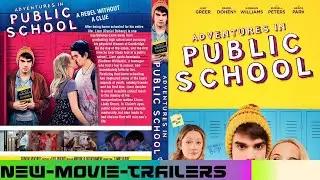 Adventures In Public School Movie Trailer Full HD 1080p