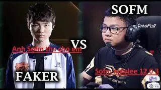 Sofm vs Faker ở rank h&agrave;n - Sofm ph&oacute;ng lao cả team Faker hoảng loạn