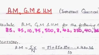 Individual Series: A.M, G.M, & H.M Explained