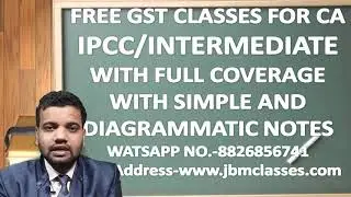 FREE GST CLASSES FOR CA IPCC/INTERMEDIATE FOR MAY 2018 EXAM