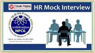 HR Mock Interview | NPCIL Interview Questions | NPCIL Interview Guidance | Interview preparation