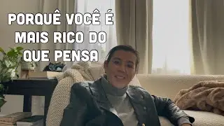 Porquê você é mais rico do que pensa