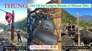 THUNG(Puja) One of the Longest Rituals of Mishmi Tribe, 8 Days long😱🤯/ Arunachal Pradesh/