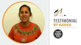 Coach Training EDU Testimonial | Kahea