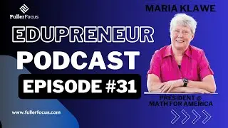 Maria Klawe: Math, Equity & the Future of Education – President @ Math for America | EP31