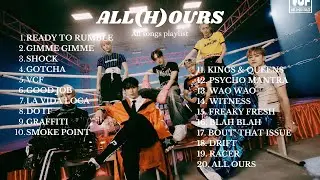 ALL(H)OURS (올아워즈) - All Songs Playlist (ALL OURS to VCF)