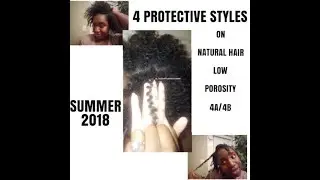 SUMMER Protective Styles | Natural Hair | Low Porosity 4A/4B