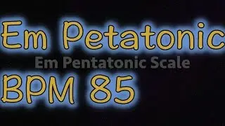 Em Pentatonic backing track BPM85