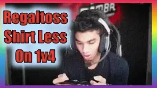 Regaltoss ❤️ Shirt Less🙄 On 1v4🔥