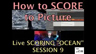 How to SCORE to PICTURE - Live Composing/Orchestrating - Ses.9 Mix 
