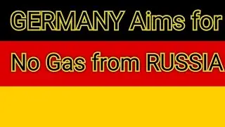 How Germany aims for independence for energy from Russia