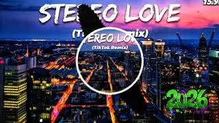  DJ STEREO LOVE TIK TOK REMIX 2026 🔥