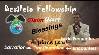 Basileia Fellowship(Claim your blessing)