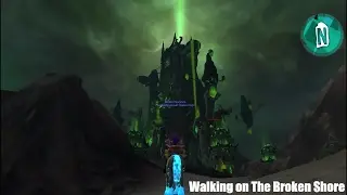 Walking on The Broken Shore | Wow Legion patch 7.2 The Tomb of Sargeras