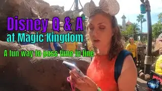 Disney Q & A at Walt Disney World's Magic Kingdom| A fun way to pass time in line
