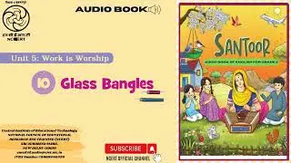 NCERT AudioBook CL 5 Santoor Eng | Unit 5 Work is Worship CH 10 Glass Bangles