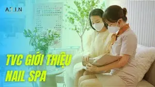 Clip Quảng C&aacute;o Nail Spa Hazgen - ATIN PRODUCTION