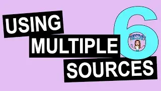 MULTIPLE SOURCES LESSON - Part 6