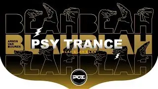 PSY TRANCE ● Armin Van Buuren - Blah Blah Blah (Kibacs & Nercon Remix)