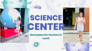 Exploring the science centre surat || Surat top tourist attraction place to visit