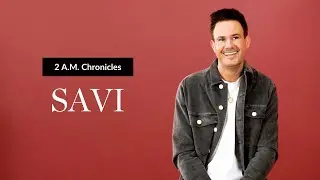 DJ Savi: From Marquee to the Masses on 2AM Chronicles
