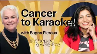 CANCER TO KARAOKE with Sapna Pieroux