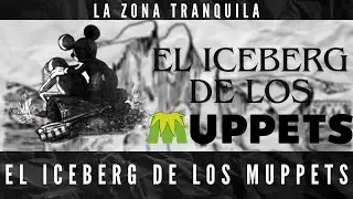 El Iceberg DEFINITIVO de los Muppets [Parte 1]