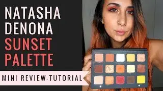 Natasha Denona-Sunset Palette-Mini REVIEW-TUTORIAL