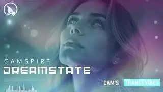 CAMSPIRE &ndash; Dreamstate (DREAM TRANCE)