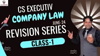 COMPANY LAW REVISION | CLASS-1 |CS EXECUTIVE | COMPANY LAW MARATHON CS EXECUTIVE | GENERAL MEETING