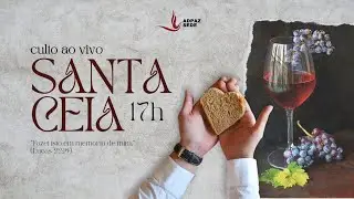 CULTO DE SANTA CEIA 01/02/2026