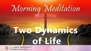 Two Dynamics of Life