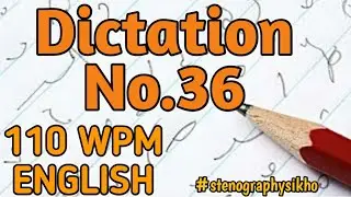 #36| 110 WPM English Dictation | 110 Speed English Dictation | Shorthand 110 WPM | #StenographySikho