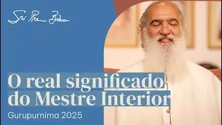 Sri Prem Baba explica o real significado do Mestre Interior no satsang de Gurupurnima 2025