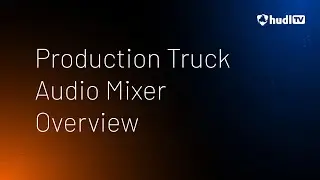 Production Truck Audio Mixer Overview &bull; Hudl TV