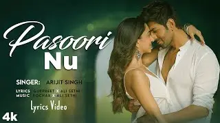 Pasoori Nu (Lyrical)SatyaPrem Ki Katha |Kartik,Kiara |Arijit Rochak Ali Tulsi Gurpreet |Sajid,Sameer