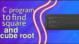 C Program to find Square and Cube Roots || A Menu-Driven Program