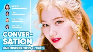 TWICE - Conversation (Line Distribution + Lyrics Color Coded) PATREON REQUESTED