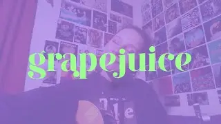 grapejuice  // cover by celez